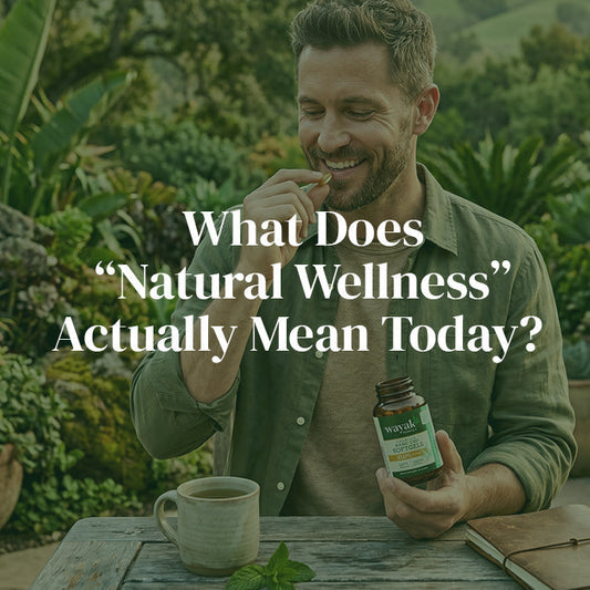 What Does “Natural Wellness” Actually Mean Today?